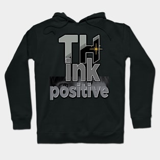 Think positive Hoodie